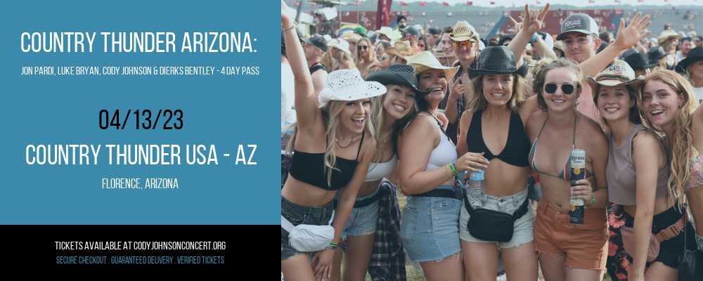 Country Thunder Arizona: Jon Pardi, Luke Bryan, Cody Johnson & Dierks Bentley - 4 Day Pass at Cody Johnson Concert Tickets tickets Country Thunder Arizona: Jon Pardi, Luke Bryan, Cody Johnson & Dierks Bentley - 4 Day Pass at Cody Johnson Concert Tickets