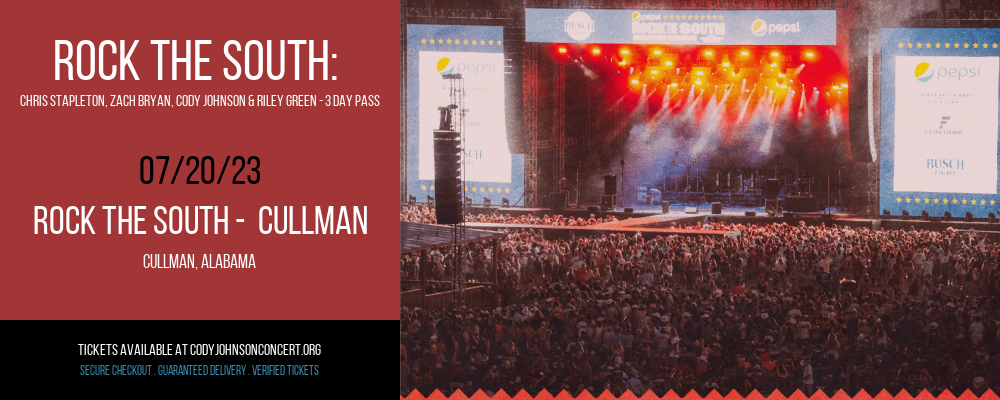 Rock The South: Chris Stapleton, Zach Bryan, Cody Johnson & Riley Green - 3 Day Pass at Cody Johnson Concert Tickets tickets Rock The South: Chris Stapleton, Zach Bryan, Cody Johnson & Riley Green - 3 Day Pass at Cody Johnson Concert Tickets