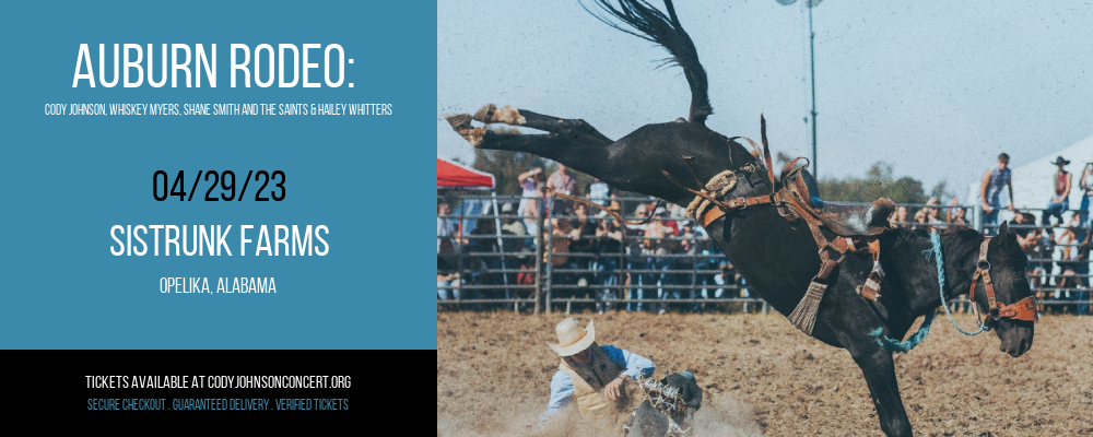 Auburn Rodeo: Cody Johnson, Whiskey Myers, Shane Smith and The Saints & Hailey Whitters at Cody Johnson Concert Tickets tickets Auburn Rodeo: Cody Johnson, Whiskey Myers, Shane Smith and The Saints & Hailey Whitters at Cody Johnson Concert Tickets
