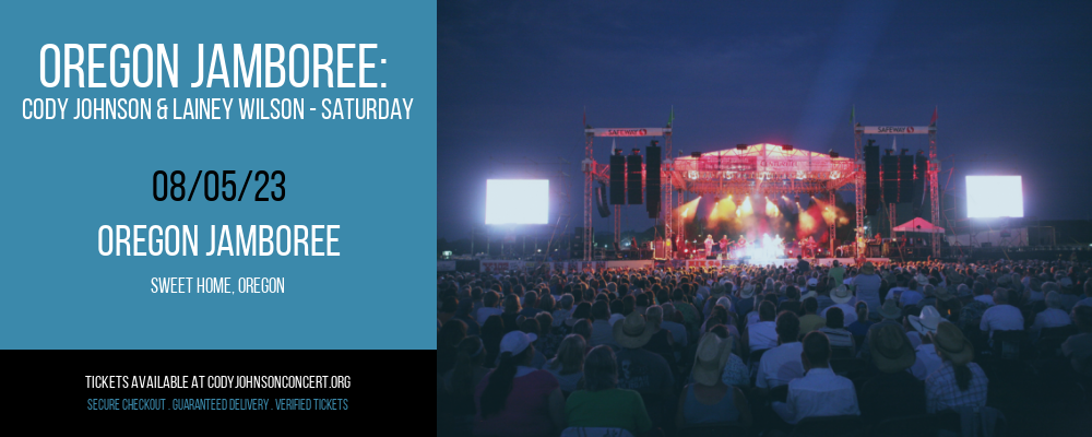 Oregon Jamboree: Cody Johnson & Lainey Wilson - Saturday at Cody Johnson Concert Tickets tickets Oregon Jamboree: Cody Johnson & Lainey Wilson - Saturday at Cody Johnson Concert Tickets