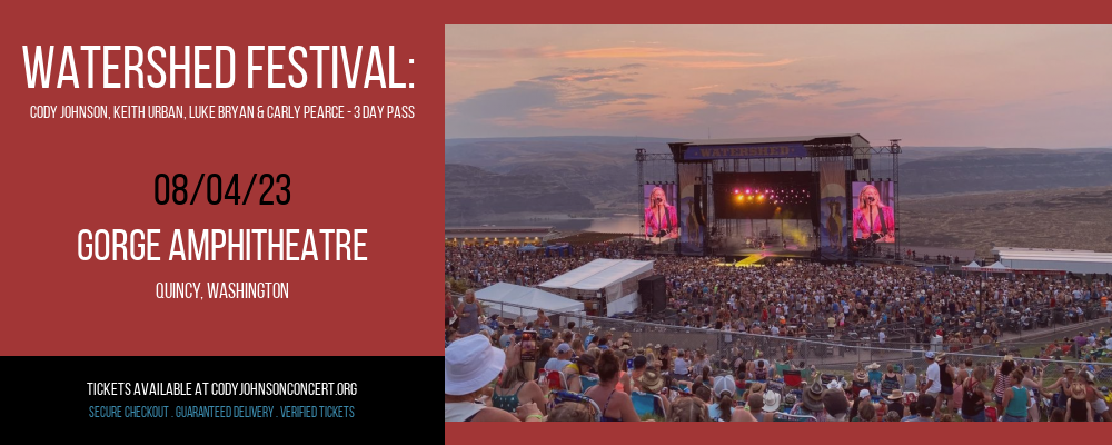 Watershed Festival: Cody Johnson, Keith Urban, Luke Bryan & Carly Pearce - 3 Day Pass at Cody Johnson Concert Tickets tickets Watershed Festival: Cody Johnson, Keith Urban, Luke Bryan & Carly Pearce - 3 Day Pass at Cody Johnson Concert Tickets